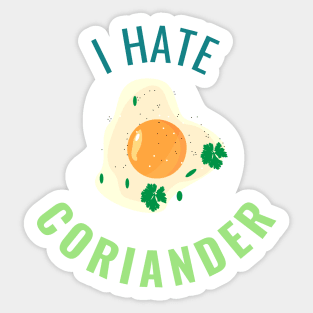 I Hate Coriander Sticker